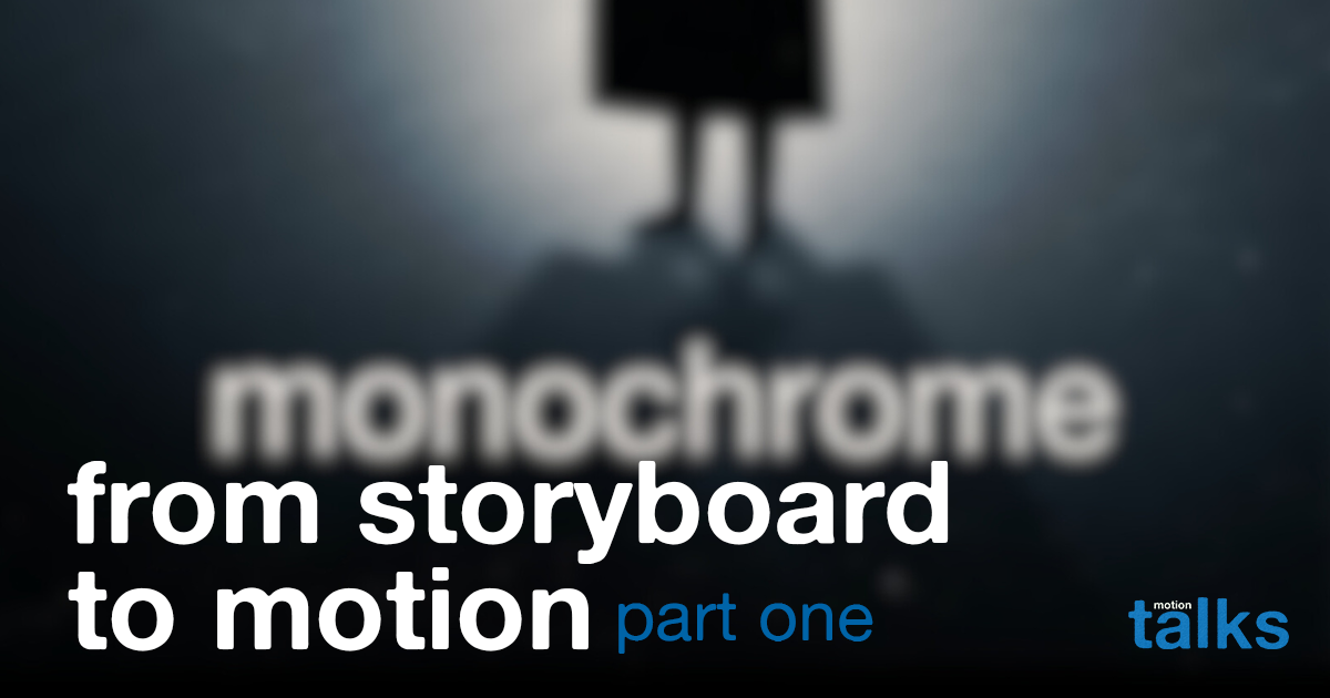 from storyboard to motion (part 1)