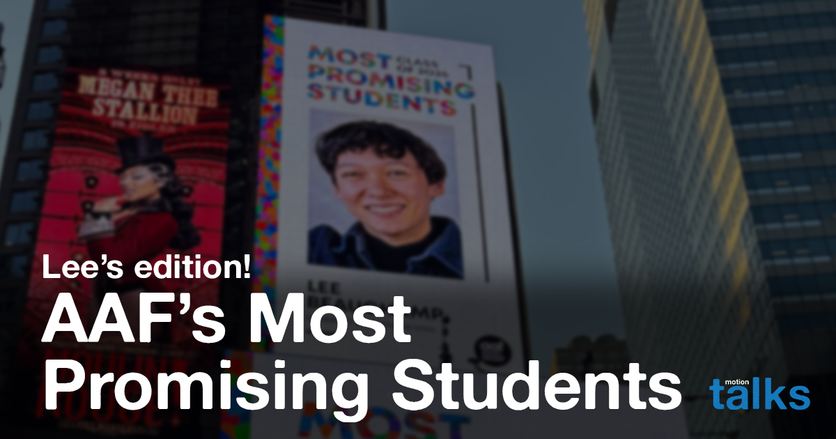 AAF’s Most Promising Students: Lee’s edition!